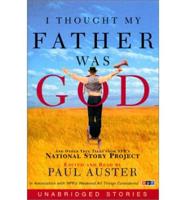I Thought My Father Was God and Other True Tales from the National Story Project
