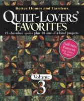 Quilt-Lovers' Favourites. Vol.3 15 Cherished Quilts Plus 48 One-of-a-Kind Projects
