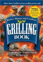 Better Homes and Gardens( New Grilling Book