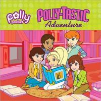Polly-Tastic Adventure