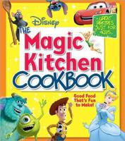 The Disney Magic Kitchen Cookbook