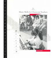 Music Skills for Classroom Teachers