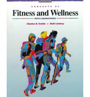 Concepts of Fitness and Wellness, With Laboratories