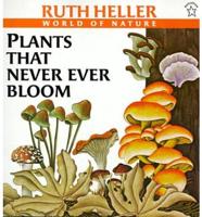Plants That Never Ever Bloom
