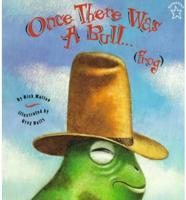 Once There Was a Bull-- (Frog)