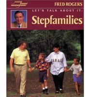 Let's Talk About It: Stepfamil