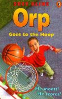 Orp Goes to the Hoop
