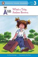 What a Trip, Amber Brown. Penguin Young Readers, L3