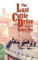 The Last Cattle Drive