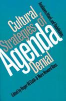 Cultural Strategies of Agenda Denial: Avoidance, Attack, and Redefinition