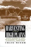 Harvesting the High Plains: John Kriss and the Business of Wheat Farming, 1920-1950