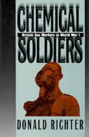 Chemical Soldiers: British Gas Warfare in World War I