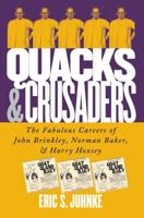 Quacks and Crusaders