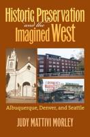 Historic Preservation & The Imagined West