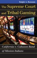 The Supreme Court and Tribal Gaming
