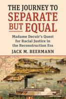 The Journey to Separate but Equal
