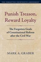 Punish Treason, Reward Loyalty