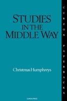 Studies in the Middle Way : Being Thoughts on Buddhism Applied