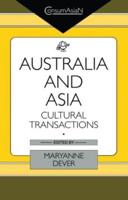 Australia and Asia: Cultural Transactions