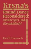 Krsna's Round Dance Reconsidered : Hariram Vyas's Hindi Ras-pancadhyayi