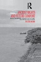 Ancient Rights and Future Comfort : Bihar, the Bengal Tenancy Act of 1885, and British Rule in India