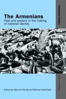 The Armenians: Past and Present in the Making of National Identity