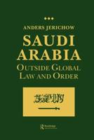 Saudi Arabia : Outside Global Law and Order