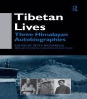 Tibetan Lives: Three Himalayan Autobiographies