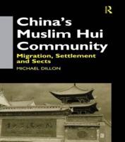 China's Muslim Hui Community : Migration, Settlement and Sects