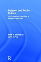 Religion and Public Culture : Encounters and Identities in Modern South India