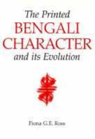 The Printed Bengali Character and Its Evolution
