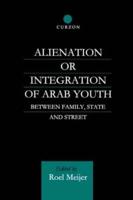 Alienation or Integration of Arab Youth : Between Family, State and Street