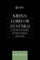 Krsna: Lord or Avatara? : The Relationship Between Krsna and Visnu