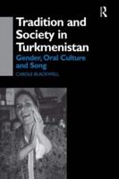 Tradition and Society in Turkmenistan