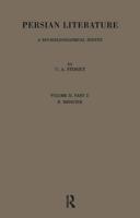 Persian Literature - A Biobibliographical Survey : E. Medicine. (Volume II Part 2)