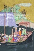 Perspectives on Persian Painting