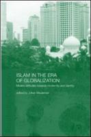 Islam in the Era of Globalization : Muslim Attitudes towards Modernity and Identity