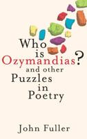 Who Is Ozymandias? And Other Puzzles in Poetry