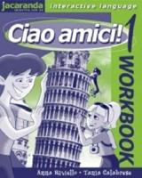 Ciao Amici! 1 Workbook