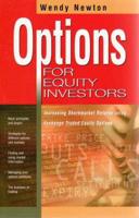 Options for Equity Investors : Increasing Sharemarket Returns Using Exchange Traded Equity Options