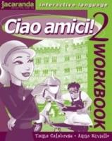 Ciao Amici! 2 Workbook