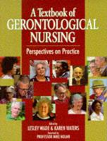 A Textbook of Gerontological Nursing