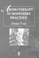 Aromatherapy in Midwifery Practice