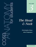 Core Anatomy for Students. Vol. 3 Head and Neck
