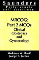 MRCOG. Part 2 MCQs Clinical Obstetrics and Gynaecology