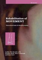 Rehabilitation of Movement: Theoretical Basis of Clinical Practice