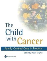 The Child with Cancer: Family-Centred Care in Practice