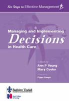 Managing and Implementing Decisions in Health Care