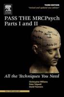 Pass the MRCPsych Parts I and II