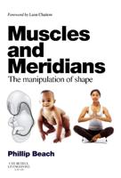 Muscles and Meridians The manipulation of shape